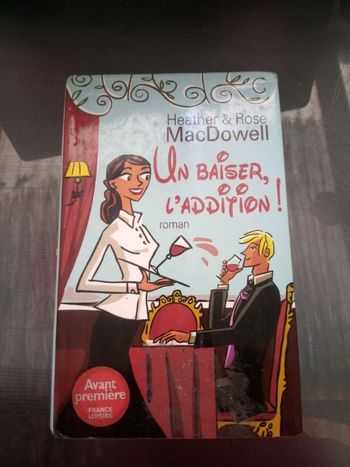 Un baiser, l'addition ! Heather et Rose MacDowell