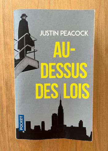 Livre - Au-dessus des lois - Justin Peakcock