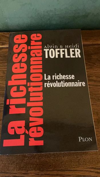 La richesse révolutionnaire - Alvin et Heidi Toffler