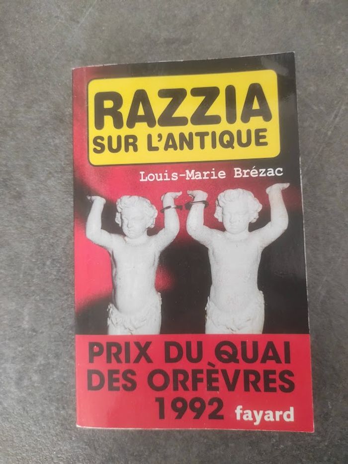 Razzia sur l'antique Louis-Marie Brézac Fayard 2014