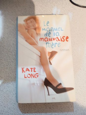 Kate long le manuel de la mauvaise mère