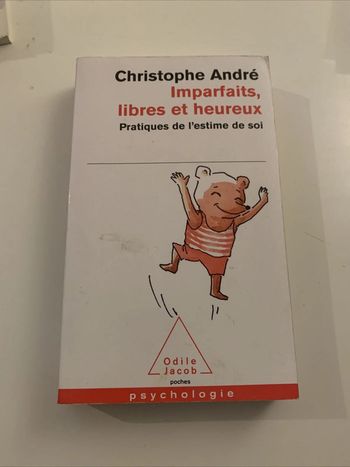Livre Imparfaits, Libres et heureux - Estime de soi - Christophe André