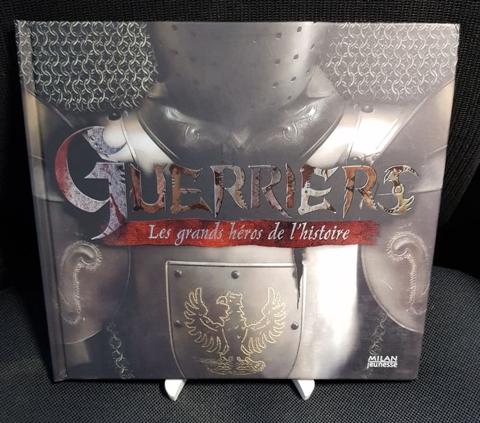Guerriers - Les grands héros de l'histoire - James Harpur - Virginie Canti - Milan Jeunesse