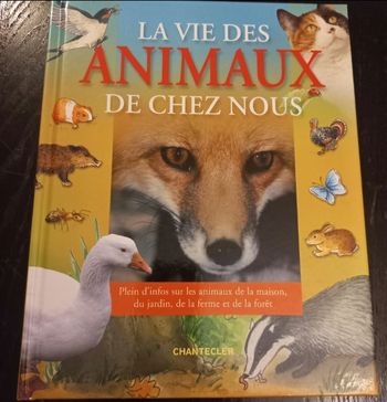 Livre la vie des animaux de chez nous