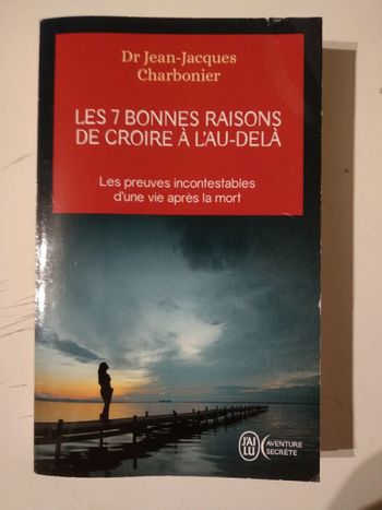 Livre Les 7 bonnes raisons de croire à l'au-delà