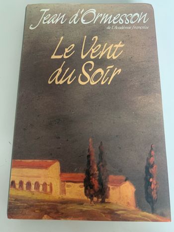 Le vent du soir Jean d’Ormesson