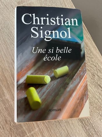 Livre : Une si belle école. C.SIIGNOL