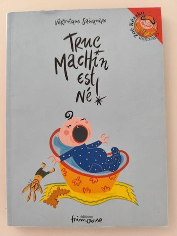Truc machin est né