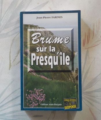 BRUME SUR LA PRESQU'ILE de Jean-Pierre FARINES Enquêtes & Suspense Editions Alain Bargain