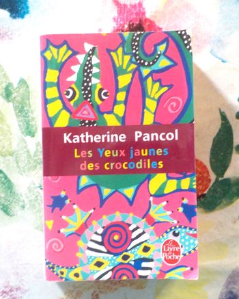 LES YEUX JAUNES DES CROCODILES de Katherine PANCOL Ed. Le Livre de Poche