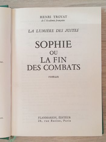 Henri Troyat la lumière des justes - Sophie ou la fin des combats