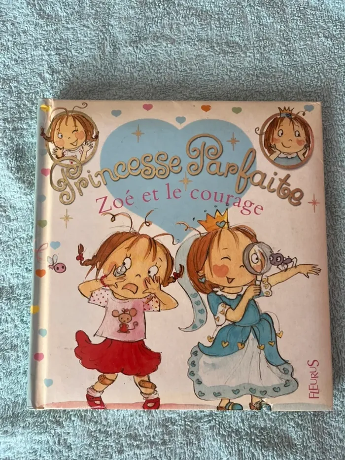 Princesse Parfaite Zoé et le courage
