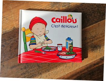Livre Caillou C'est délicieux !