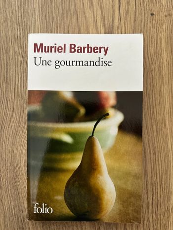 Une gourmandise Muriel Barbery