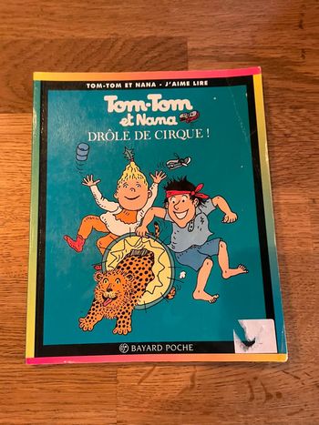 Livre BD Tom Tom et Nana Drôle de cirque ! Numéro 7