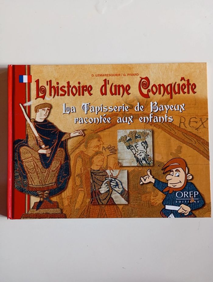 L'histoire d'une conquête: La tapisserie de Bayeux racontée aux enfants