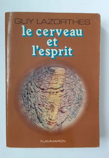 Guy Lazorthes - Le cerveau et l'esprit