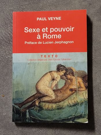 Sexe et pouvoir à Rome Paul Veyne, Lucien Jerphagnon (Préface)