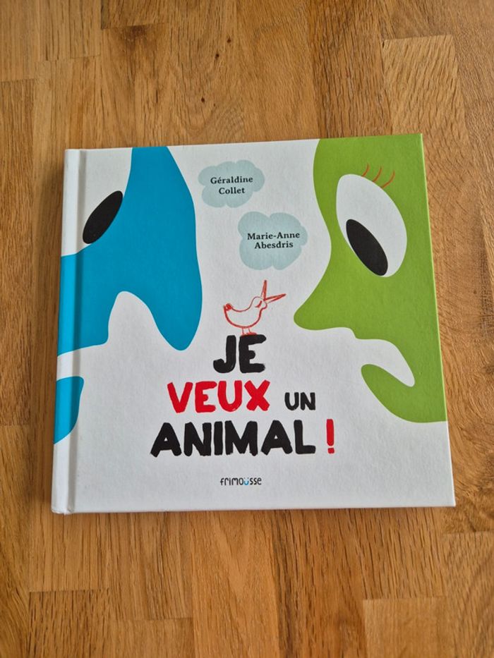 Livre Je veux un animal Géraldine Collet