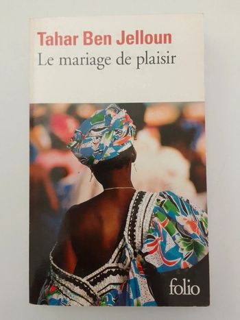 Tahar Ben Jelloun - Le mariage de plaisir