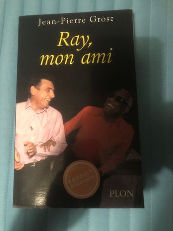 Ray, mon ami - Jean Pierre Grosz