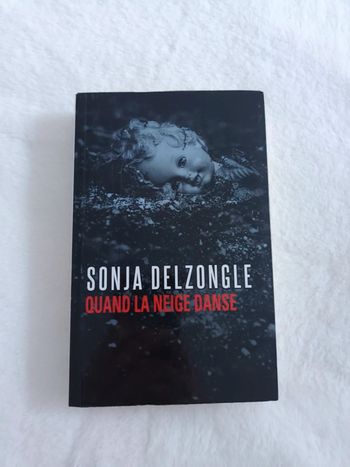 Livre Quand La Neige Danse de Sonja Delzongle