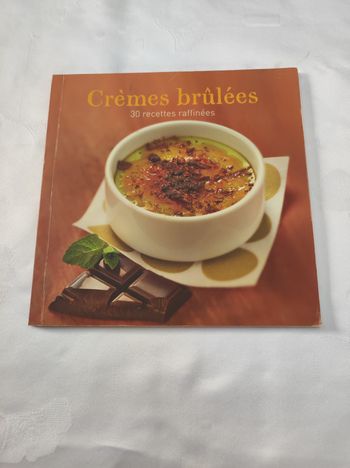 crèmes brûlées 30 recettes raffinées