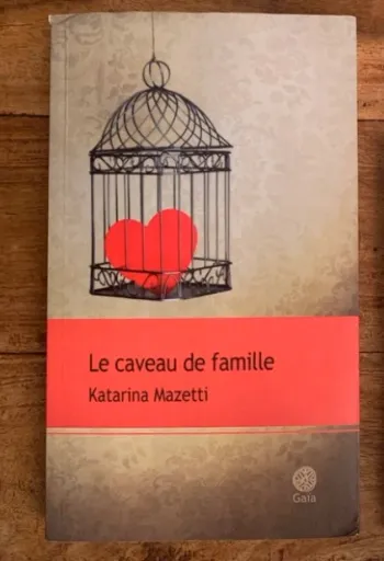 le caveau de famille - Katarina Mazetti