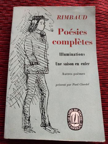 Poésies complètes de Rimbaud, Illuminations, une saison en enfer et autres poèmes