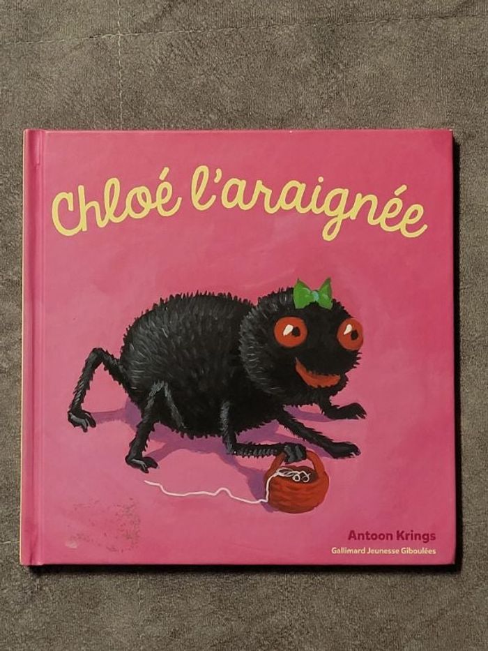 Chloé L'araignée Chloe L'Araignee - Dès 3 ans Par Antoon Krings