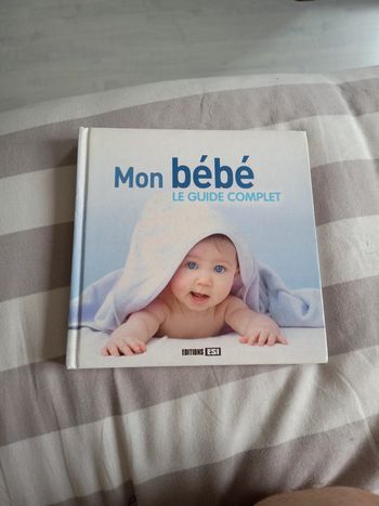 Mon bébé le guide complet par Sonia de Sousa