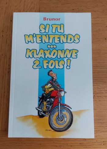 Si tu m'entends ... klaxonne 2 fois ! - éditions Dynamots