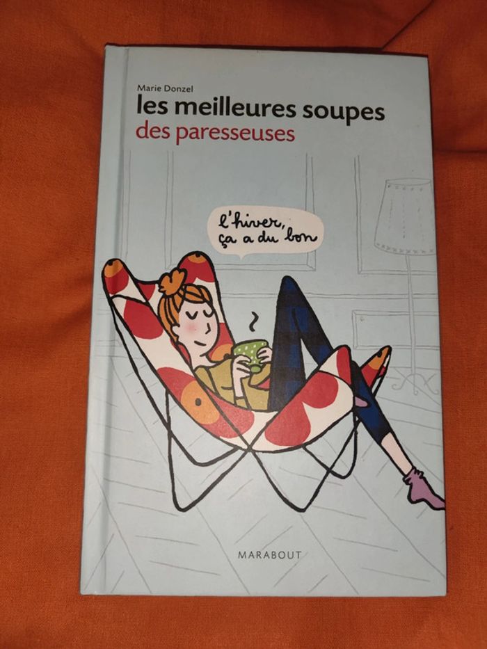 Livre recettes les meilleures soupes des paresseuses