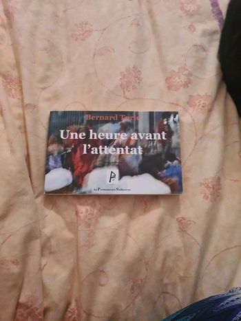 Une heure avant l attentat