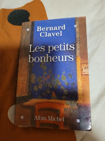 Les petits bonheurs Bernard Clavel