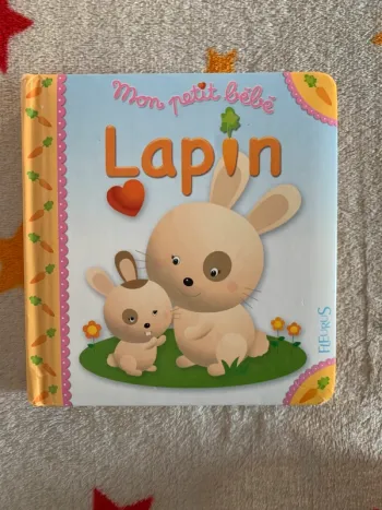 Mon Petit Bébé Lapin – Livre bébé cartonné Fleurus – Tendresse dès 1 an
