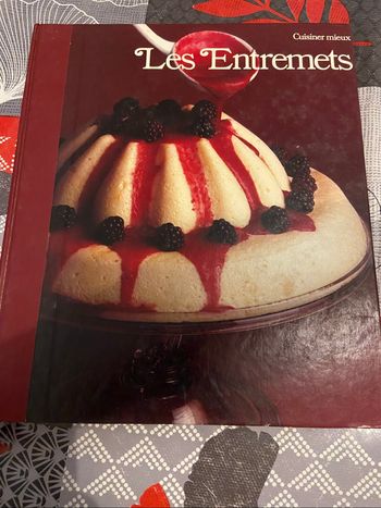 ~ Cuisiner mieux ~ Les entremets