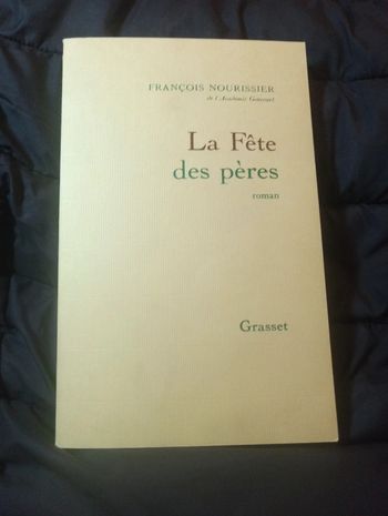 François Nourrissier - La fête des pères