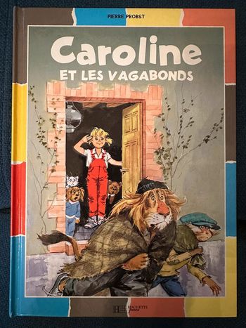 Livre Caroline et les Vagabonds album collection couleurs Pierre probst hachette bd