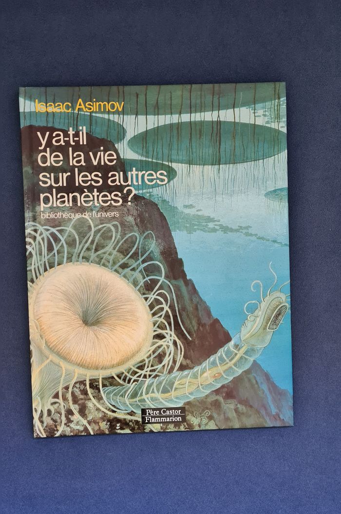 Y a-t-il de la vie sur les autres planètes - Isaac Asimov