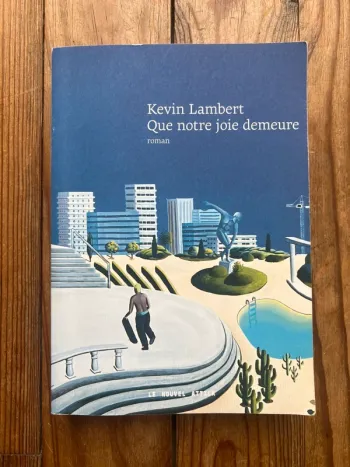 Que notre joie demeure - Kevin Lambert