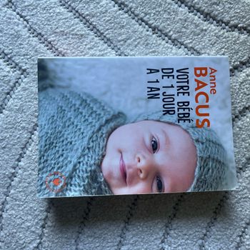 Votre bébé de 1 jour à 1 an