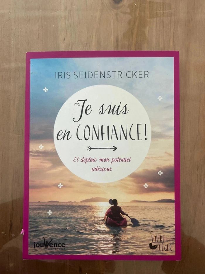 Je suis en confiance et déploie mon potentiel intérieur