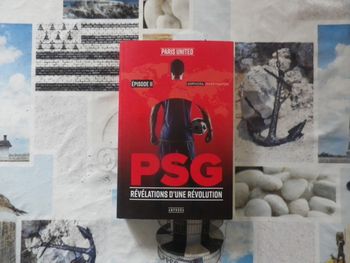 PSG Révélations d'une révolution Episode II Paris United