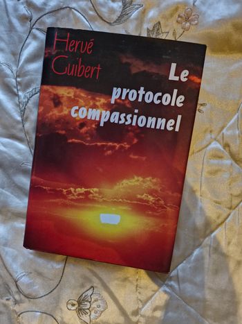 Le protocole compassionnel (autobiographie sida)