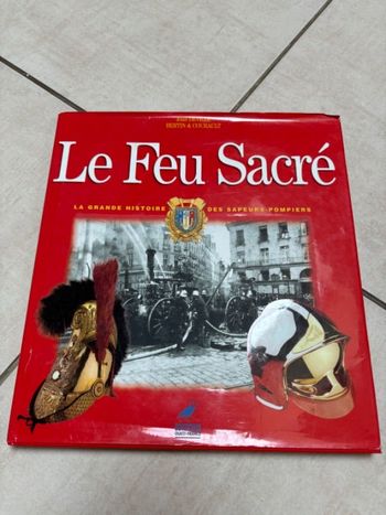 Livre pompiers / le feu sacré