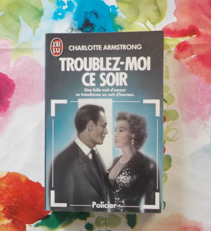 Troublez-moi ce soir de Charlotte Armstrong Ed. J'ai Lu Policier