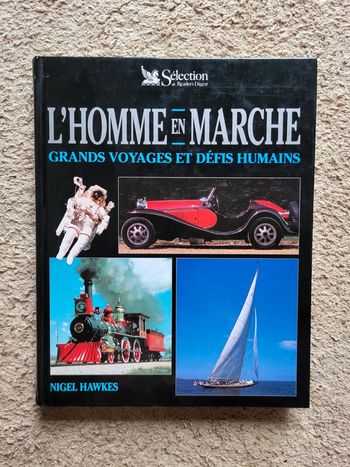 Livre L'Homme en Marche - Grands Voyages et Défis Humains (Nigel Hawkes)