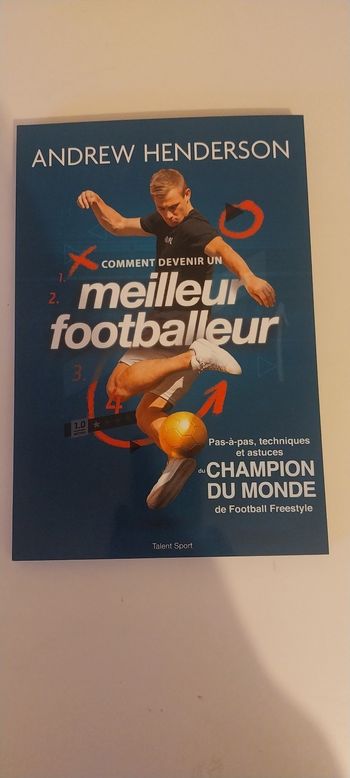 Comment Devenir Un Meilleur Footballeur - Pas-À-Pas, Techniques Et Astuces Du Champion Du Monde De Football Freestyle