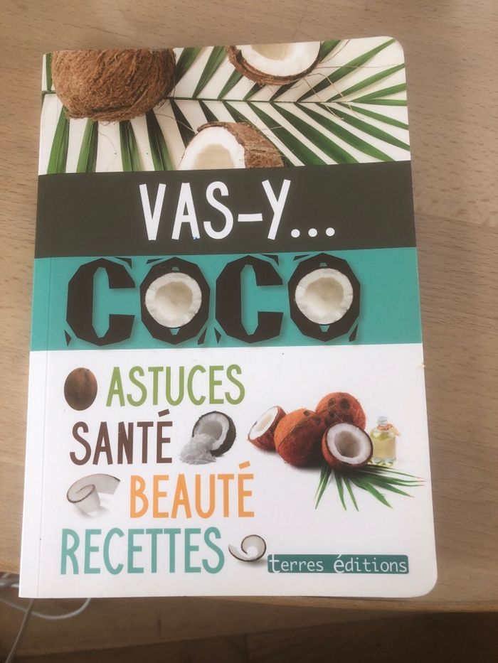 Vas-y coco - Astuces santé beauté recettes